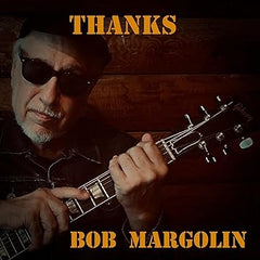 CD - Bob Margolin "Thanks"