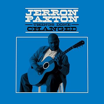 CD - Jerron Paxton "Things Done Changed"