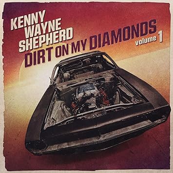 CD - Kenny Wayne Shepherd "Dirt On My Diamonds Vol 1"