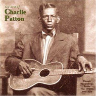 CD - Charlie Patton 'The Best of...:Classic Recordings