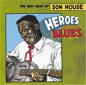 CD - Heroes of the Blues: The Very Best of Son House