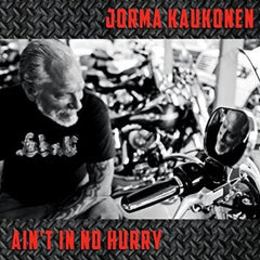 CD - Jorma Kaukonen "Ain't In No Hurry"