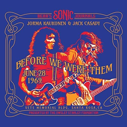 CD - Jorma Kaukonen & Jack Casady "Bear's Sonic Journals: Before We Were Them"