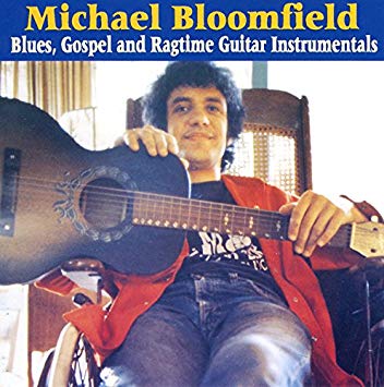 CD - Michael Bloomfield "Blues, Gospel and Ragtime Guitar Instrumental"