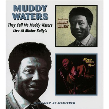 CD - Muddy Waters "They Call Me Muddy Waters/Live at Mister Kelly's"