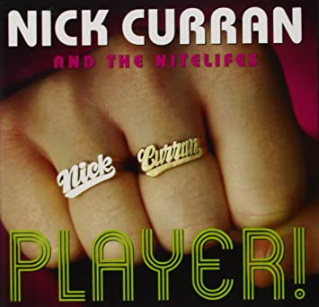 CD - Nick Curran "Player"