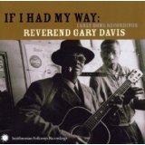 CD - Reverend Gary Davis "If I Had My Way: Early Home Recordings"