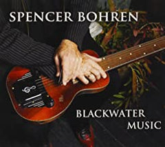 CD - Spencer Bohren "Blackwater Music"