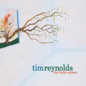 CD - Tim Reynolds "The Limbic System"